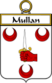 Irish Badge for Mullan or O