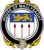 Irish Coat of Arms Badge for the MACLYSAGHT family
