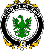 Irish Coat of Arms Badge for the MACENIRY family