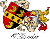 Sept (Clan) Coat of Arms from Ireland for O'Broder