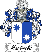 Araldica Italiana Coat of arms used by the Italian family Martinelli