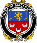 Irish Coat of Arms Badge for the MACLOUGHLIN (Tirconnell) family
