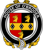 Irish Coat of Arms Badge for the O'BRODER family